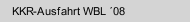 KKR-Ausfahrt WBL &acute;08