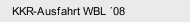 KKR-Ausfahrt WBL &acute;08